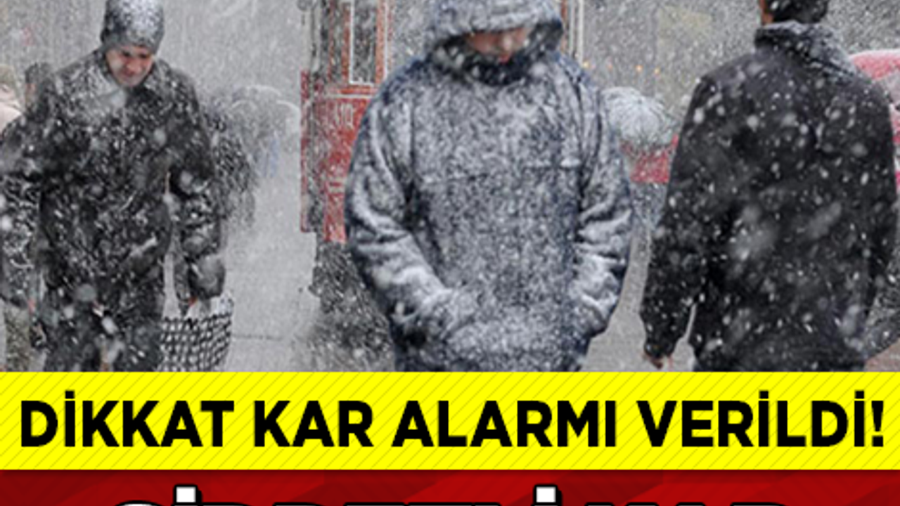 Kar Alarmı Verildi! ŞİDDETLİ KAR BEKLENİYOR...