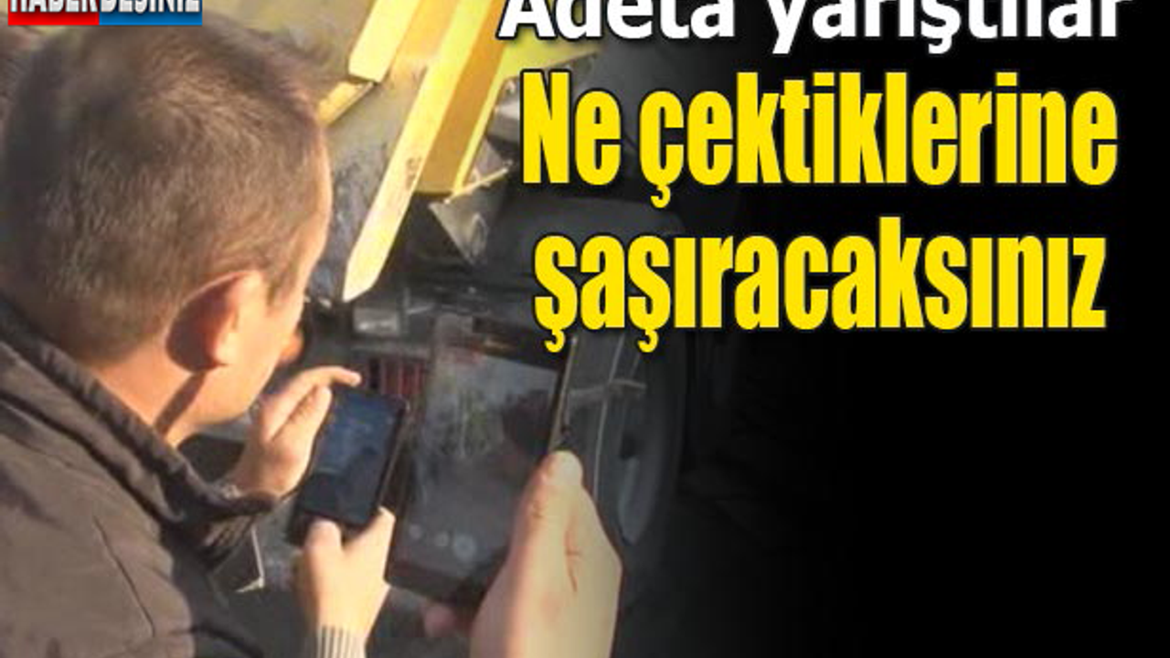 Adeta yarıştılar! Ne çektikerine çok şaşıracaksınız...