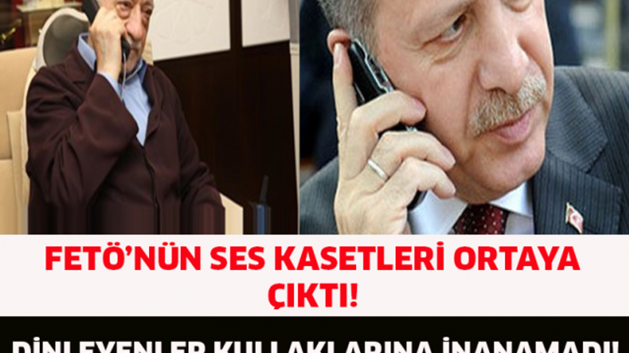 FETULLAH GÜLEN'İN SES KASETLERİ ORTAYA ÇIKTI SON DAKİKA!!!