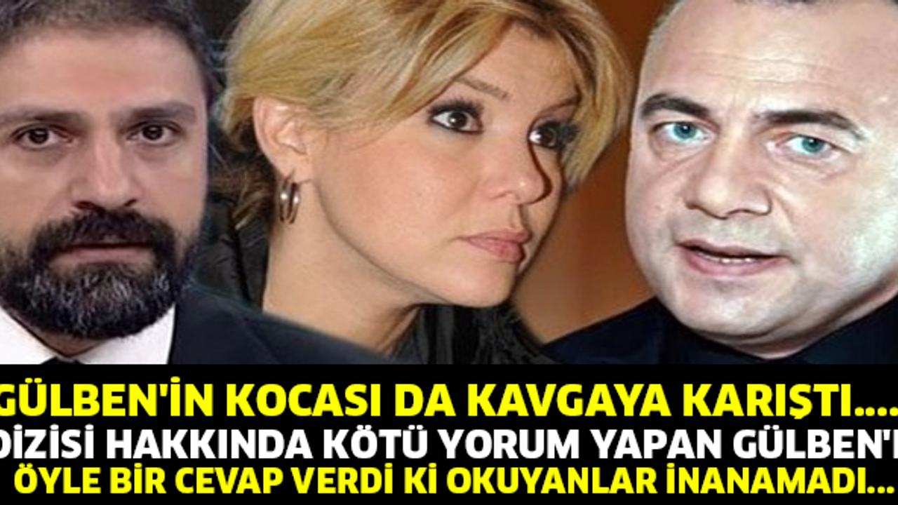 GÜLBEN'İN KOCASI DA KAVGAYA KARIŞTI.... DİZİSİ HAKKINDA KÖTÜ YORUM YAPAN GÜLBEN'E ÖYLE BİR CEVAP VERDİ Kİ OKUYANLAR İNANAMADI...