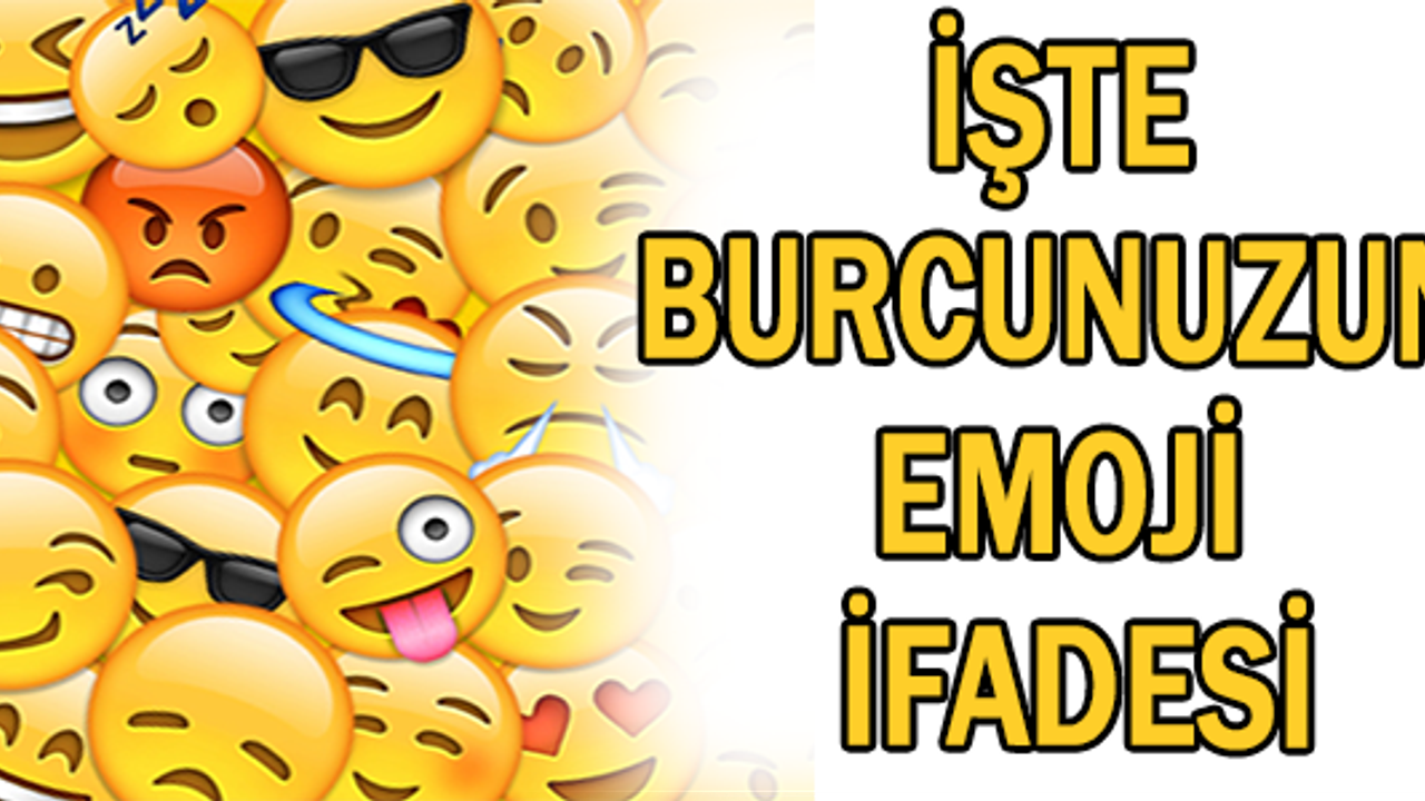İşte Burcunuzun Emoji İfadesi