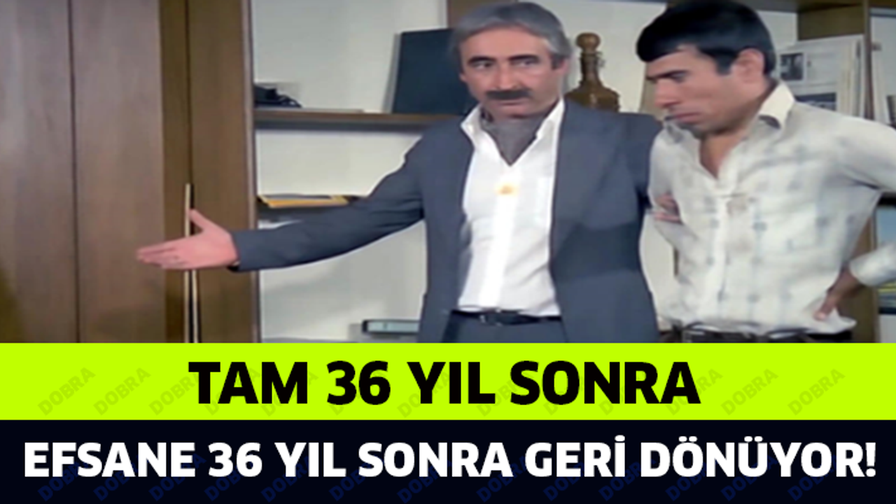 Efsane 36 yıl sonra geri dönüyor