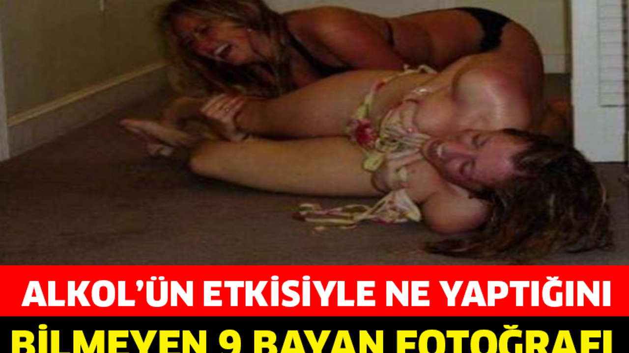 Alkol’ün Etkisiyle Ne Yaptıgını Bilmeyen 9 Bayan Fotografı