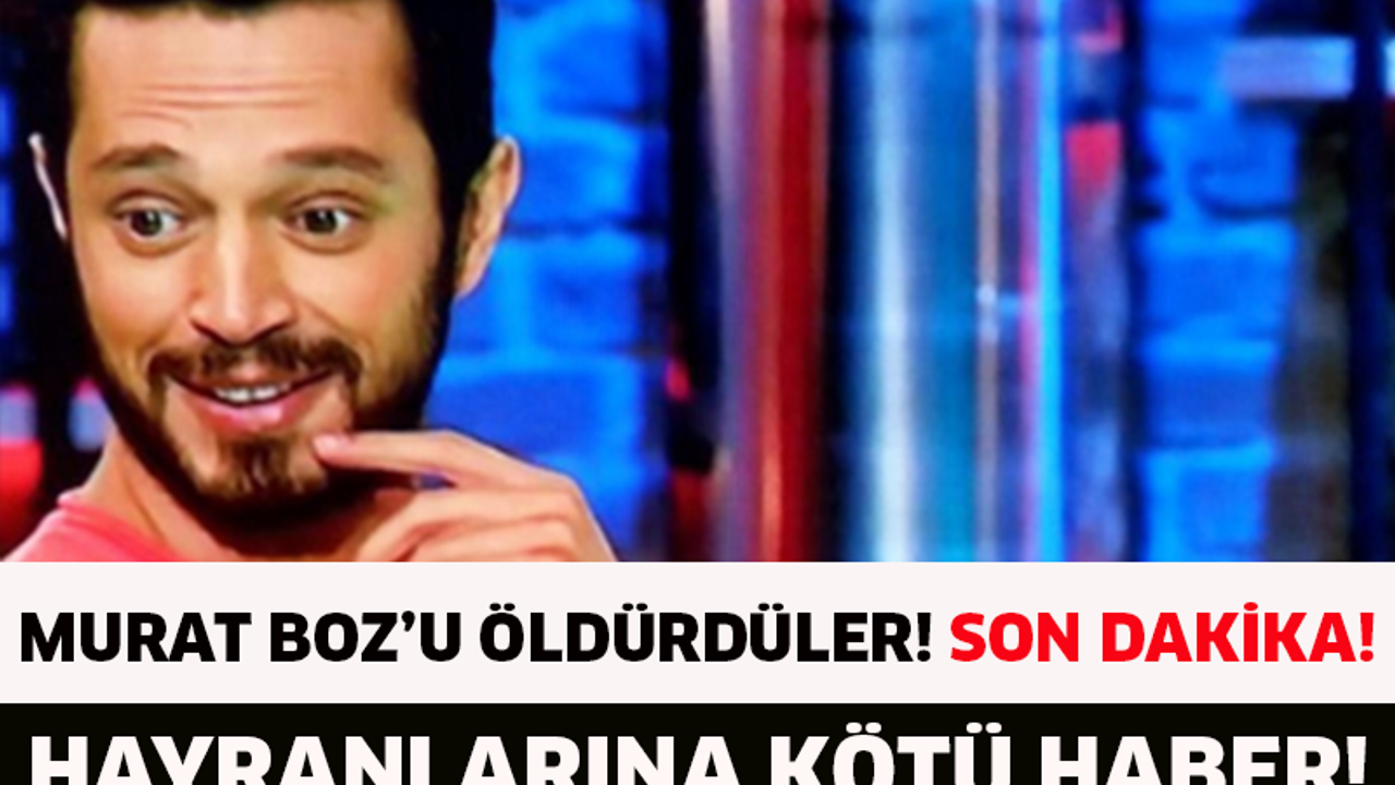 Son Dakika! Genç Kızların Sevgilisi Murat Boz Hayatını Kaybetti...!