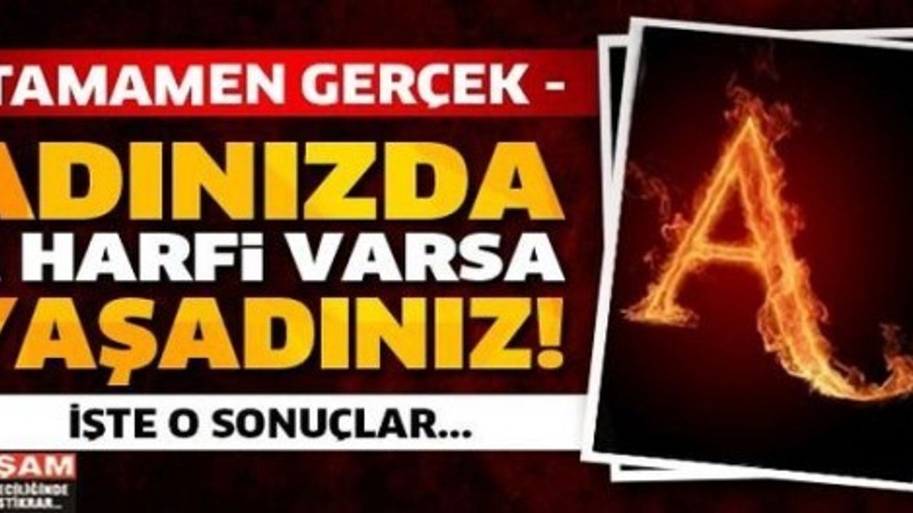 İSİMLERİN BAŞ HARFLERİNE GÖRE KARAKTER ANALİZİ!