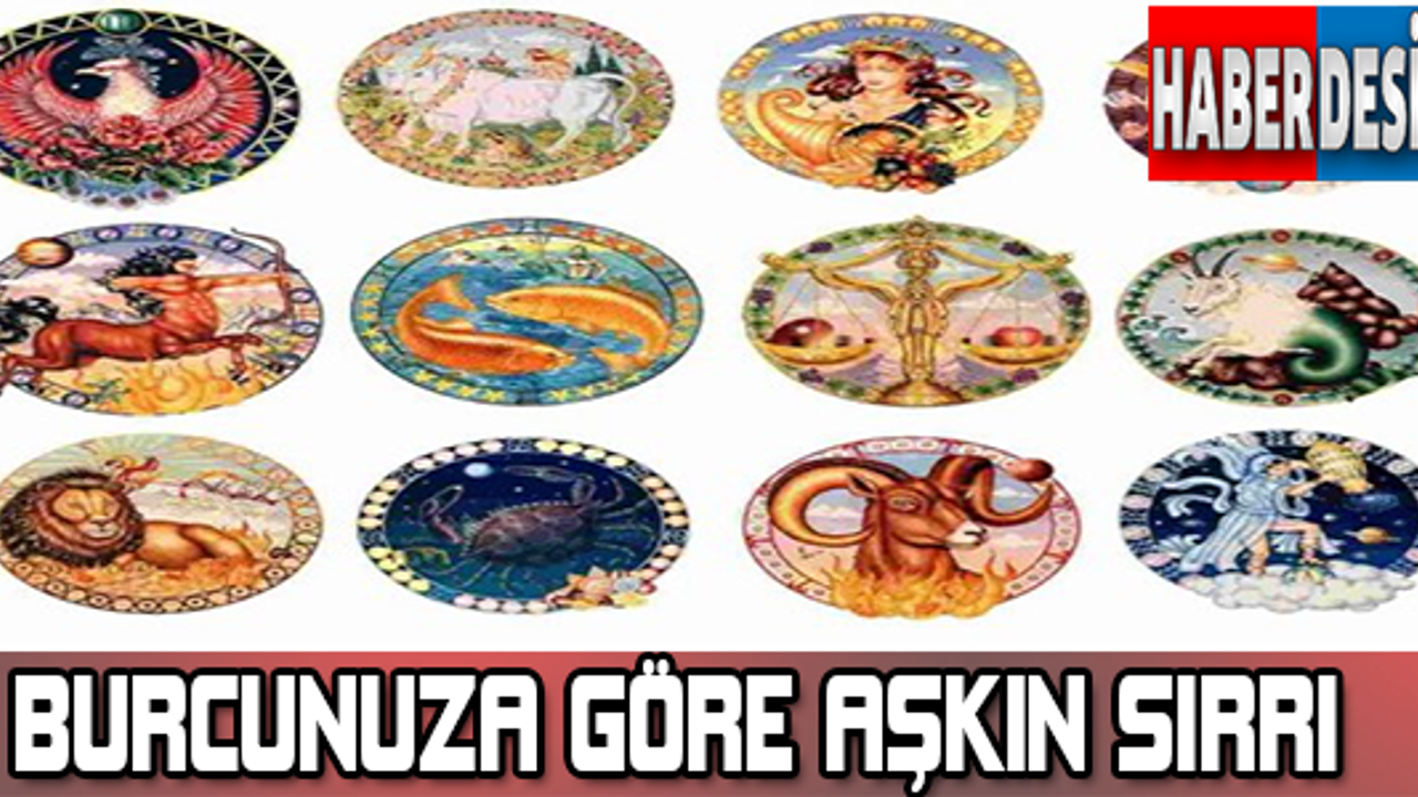 Burcunuza Göre Aşkınızın Sırrı..