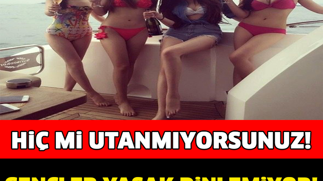 BU AHLAKSIZLAR YASAK DİNLEMİYOR! ÜLKE AYAĞA KALKTI! HİÇ Mİ UTANMIYORSUNUZ!!!