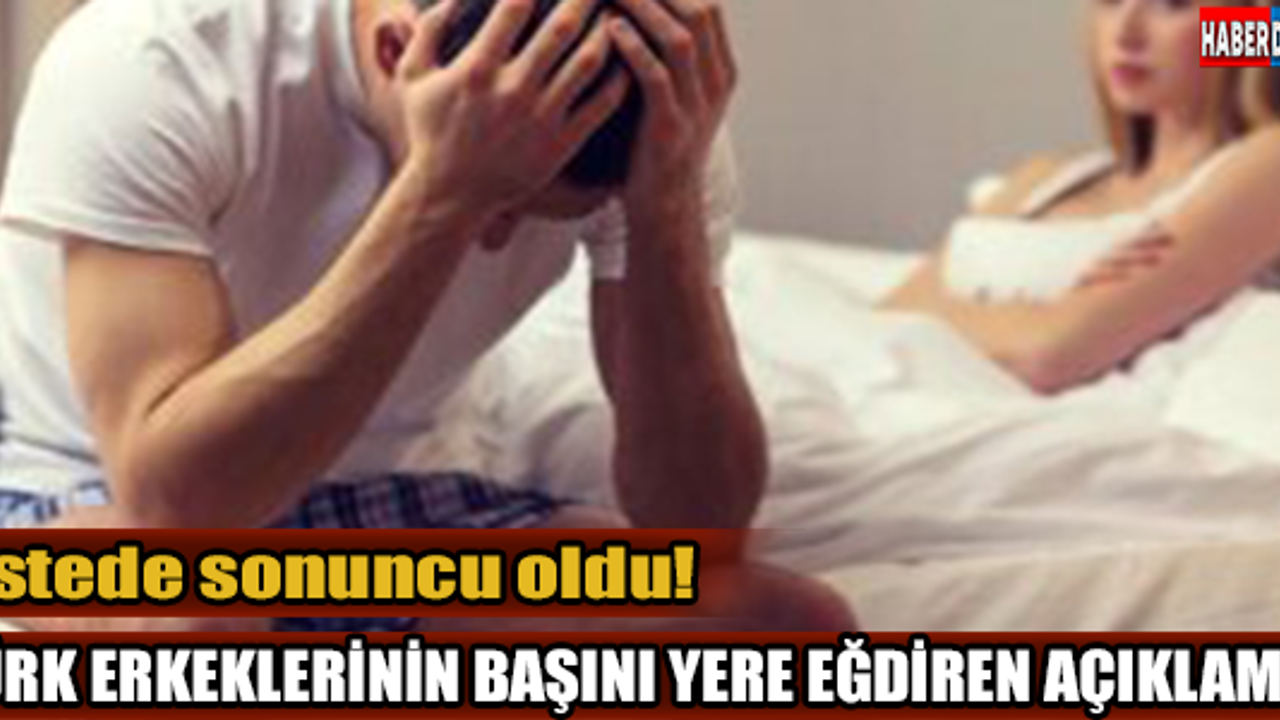 Araştırmalara Göre Türk Erkeği Yatakta... Listede sonuncu oldu !
