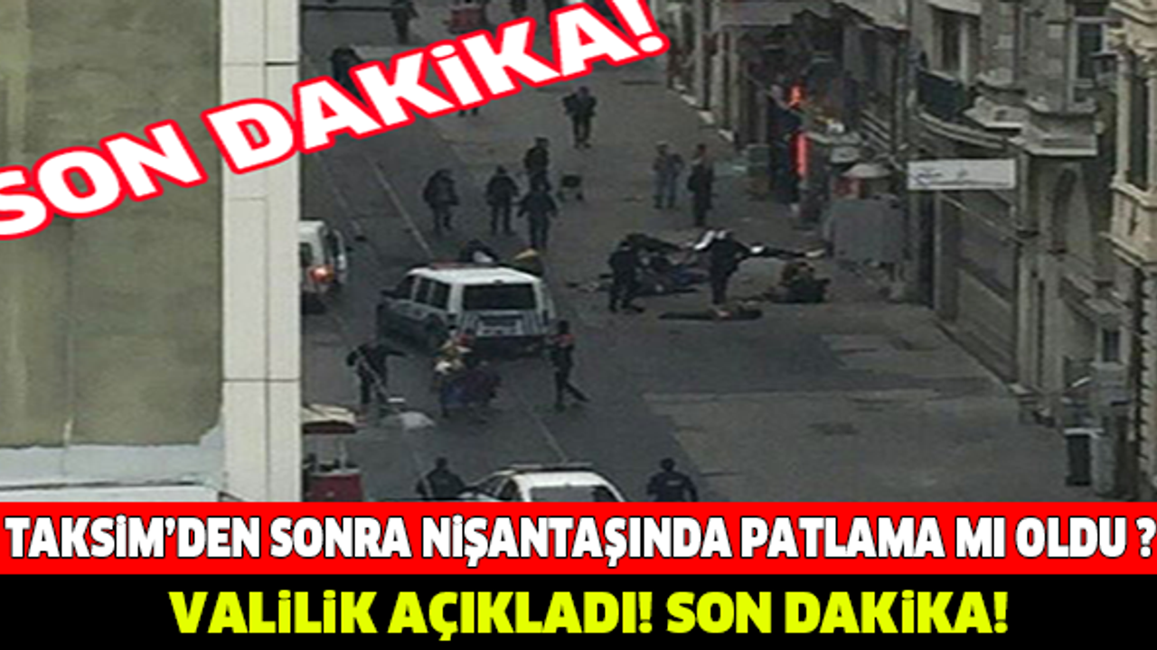 FLAŞ... FLAŞ... FLAŞ... TAKSİM'DEN SONRA NİŞANTAŞI'NDA DA PATLAMA MI OLDU ?