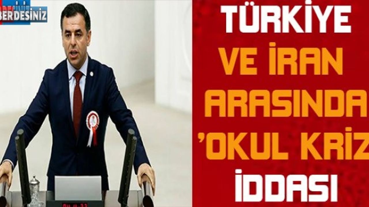 'Türkiye ile İran arasında okul krizi' iddiası