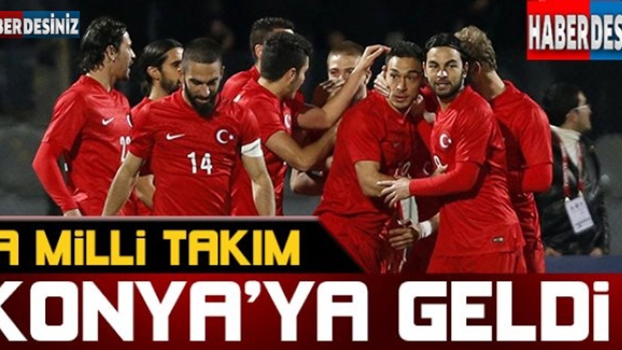 A Milli Takım Konya'ya geldi !