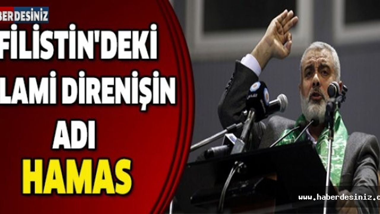 Filistin'deki İslami direnişin adı: Hamas