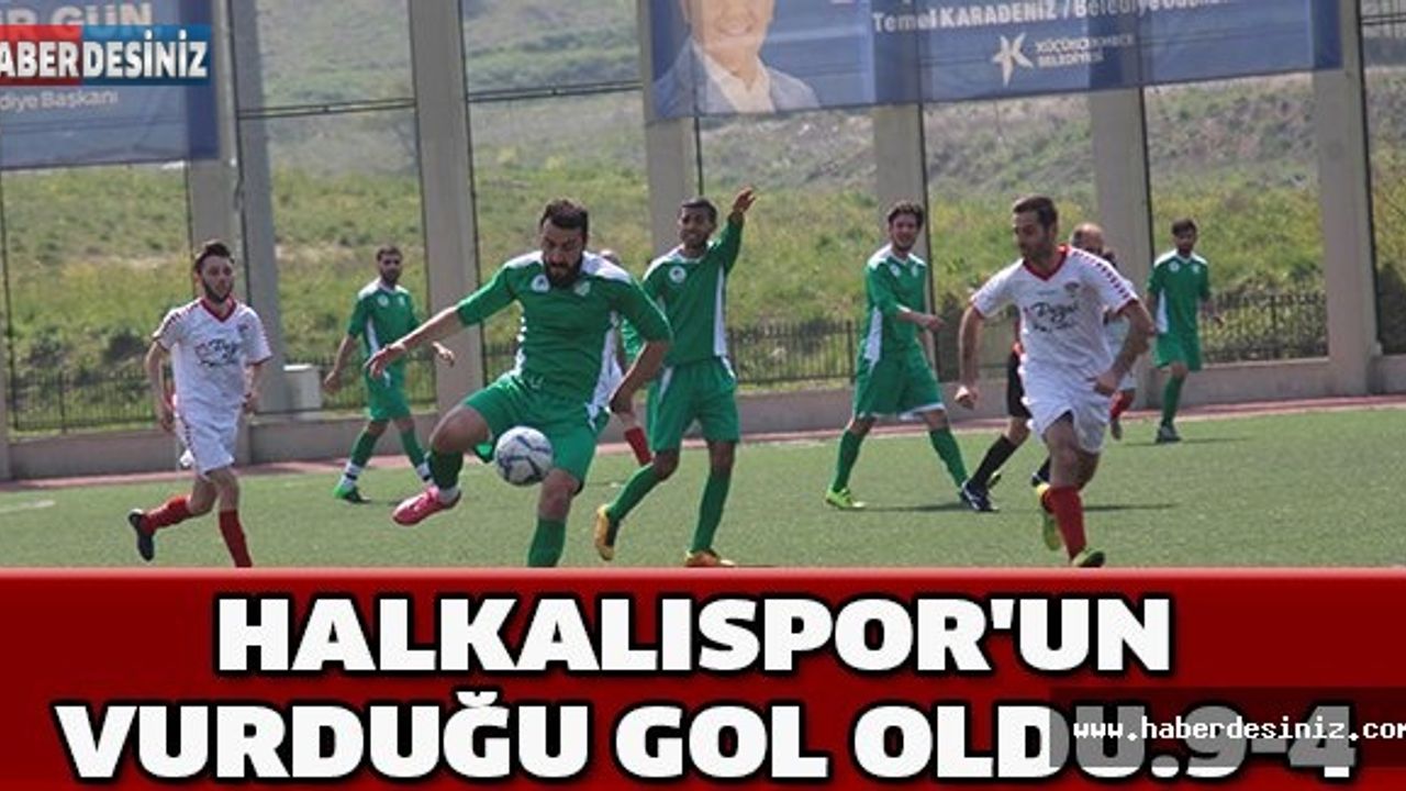 HALKALISPOR'UN VURDUĞU GOL OLDU.9-4