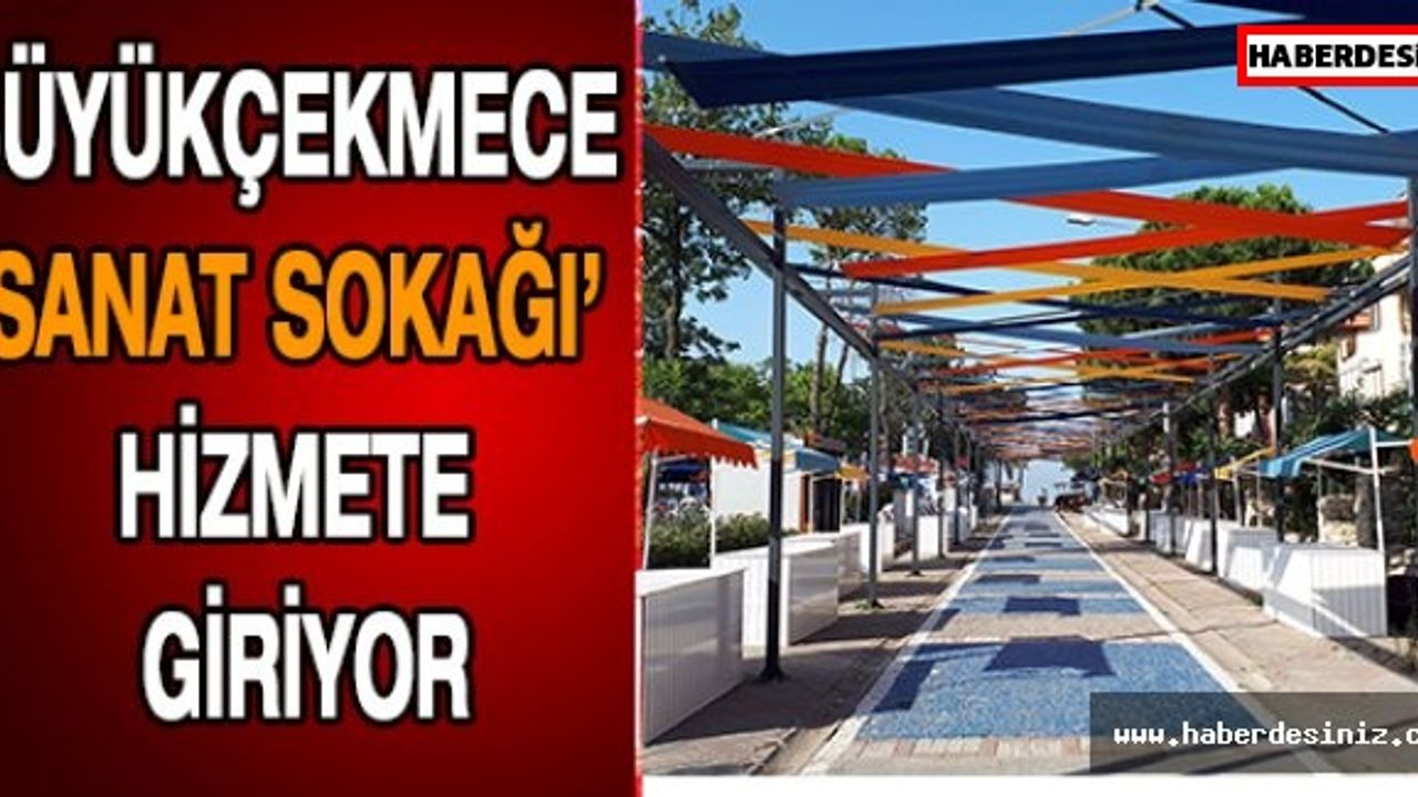 Büyükçekmece ‘Sanat Sokağı’ hizmete giriyor