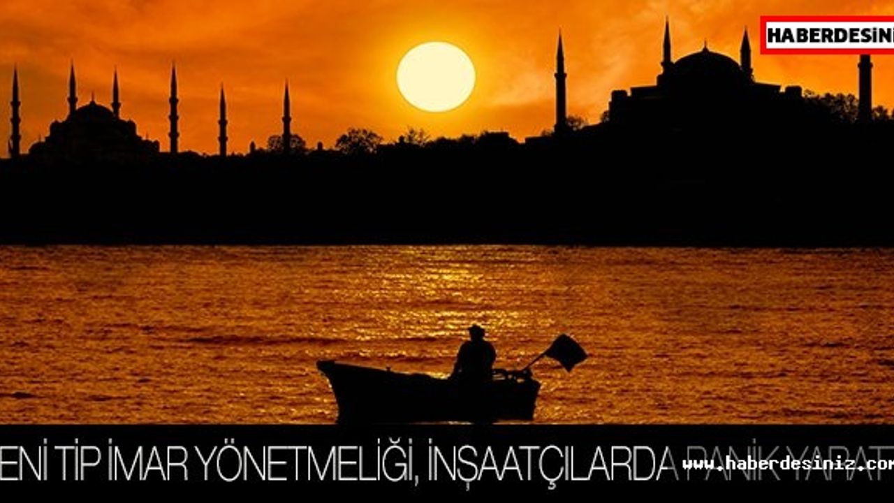 YENİ TİP İMAR YÖNETMELİĞİ, İNŞAATÇILARDA PANİK YARATTI!