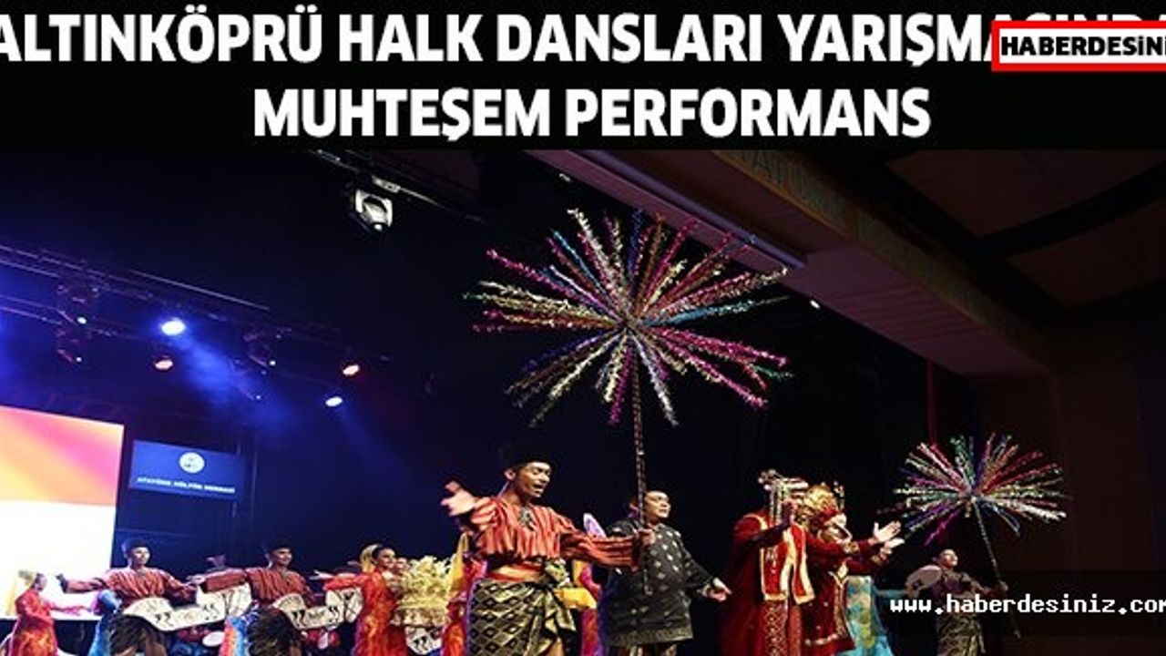 Altınköprü Halk Dansları yarışmasında muhteşem performans
