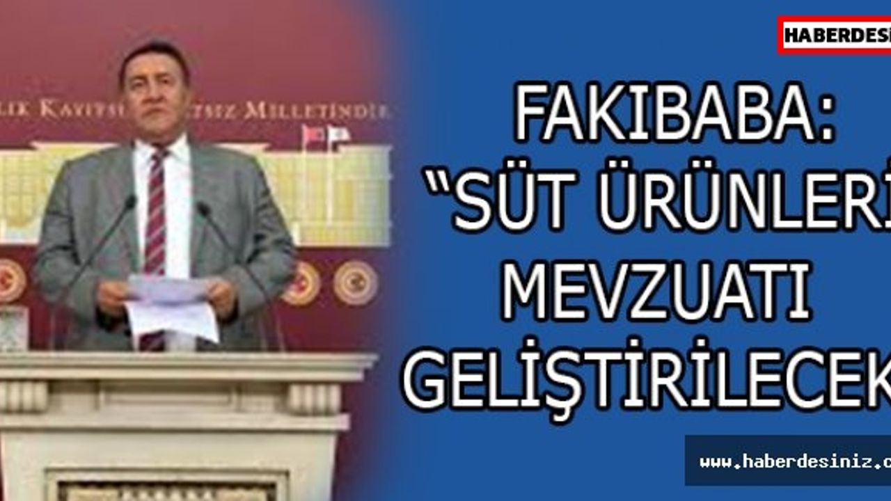 Fakıbaba: “Süt ürünleri mevzuatı geliştirilecek”
