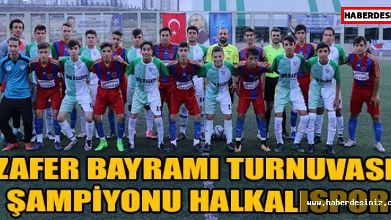 Zafer Bayramı Turnuvası Şampiyonu Halkalıspor
