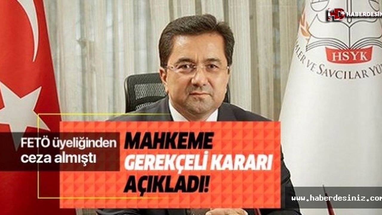 Eski HSYK üyesi Kerim Tosun'a verilen cezanın gerekçesi açıklandı!.