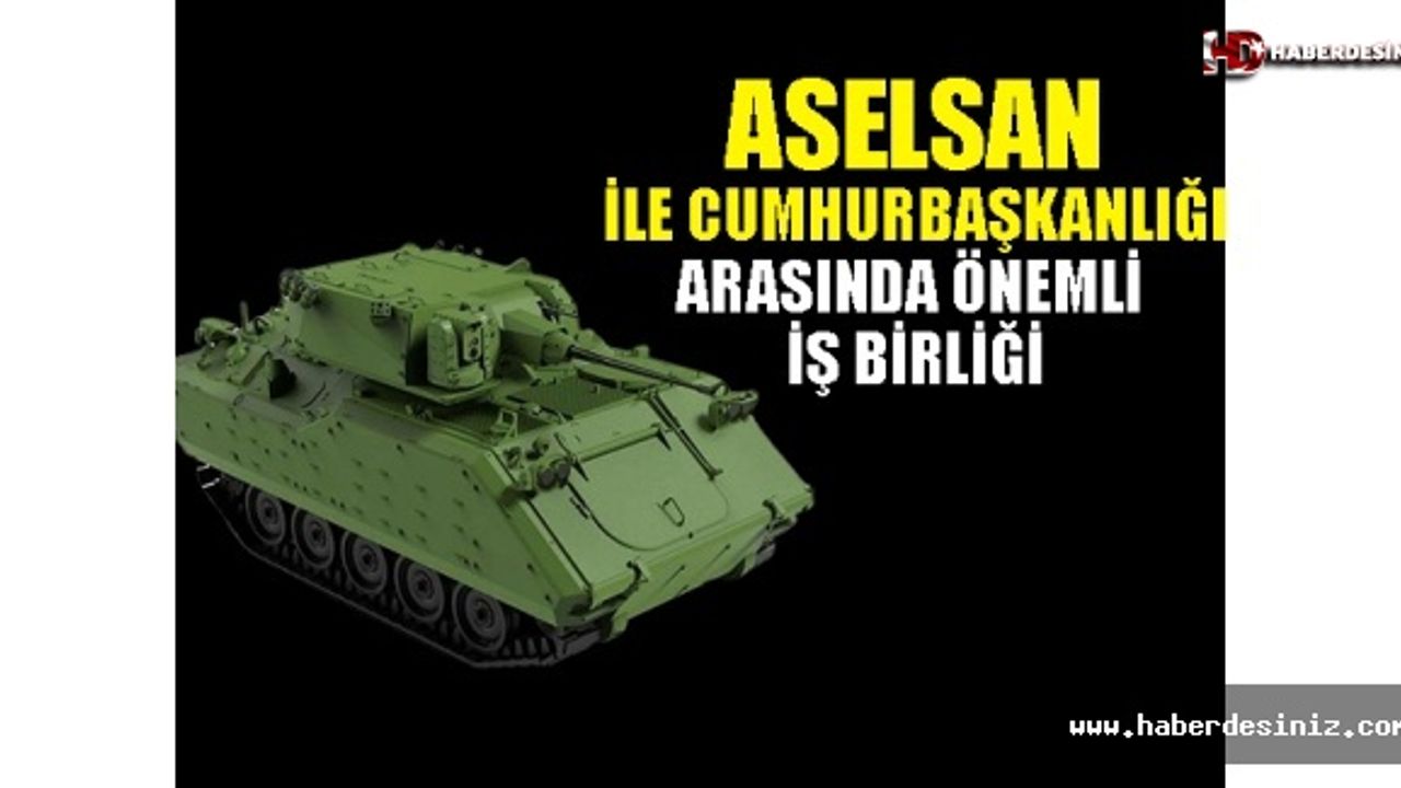 Aselsan ile Cumhurbaşkanlığı arasında önemli iş birliği!