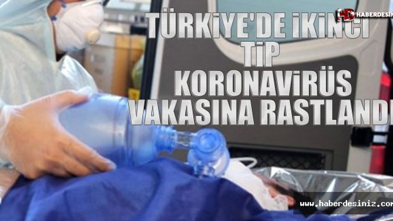 Türkiye'de İkinci Yeni Tip Koronavirüs Vakasına Rastlandı