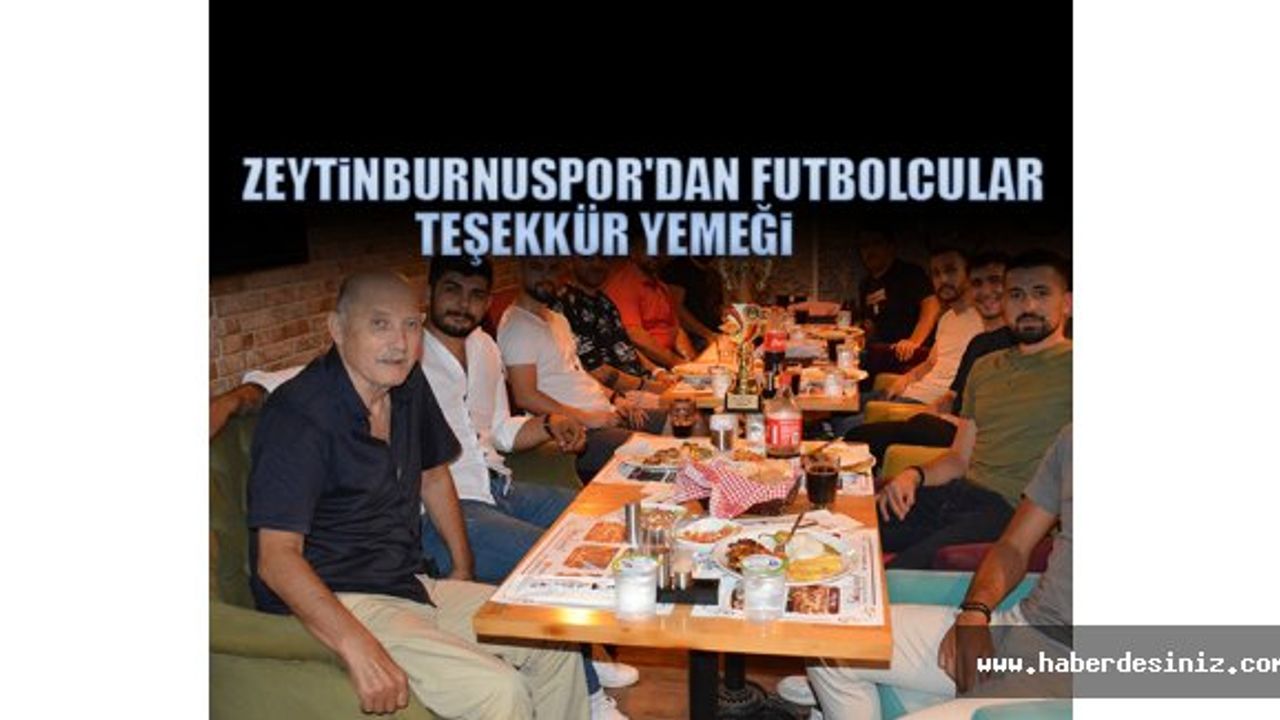 Zeytinburnuspor'dan Futbolcular Teşekkür Yemeği
