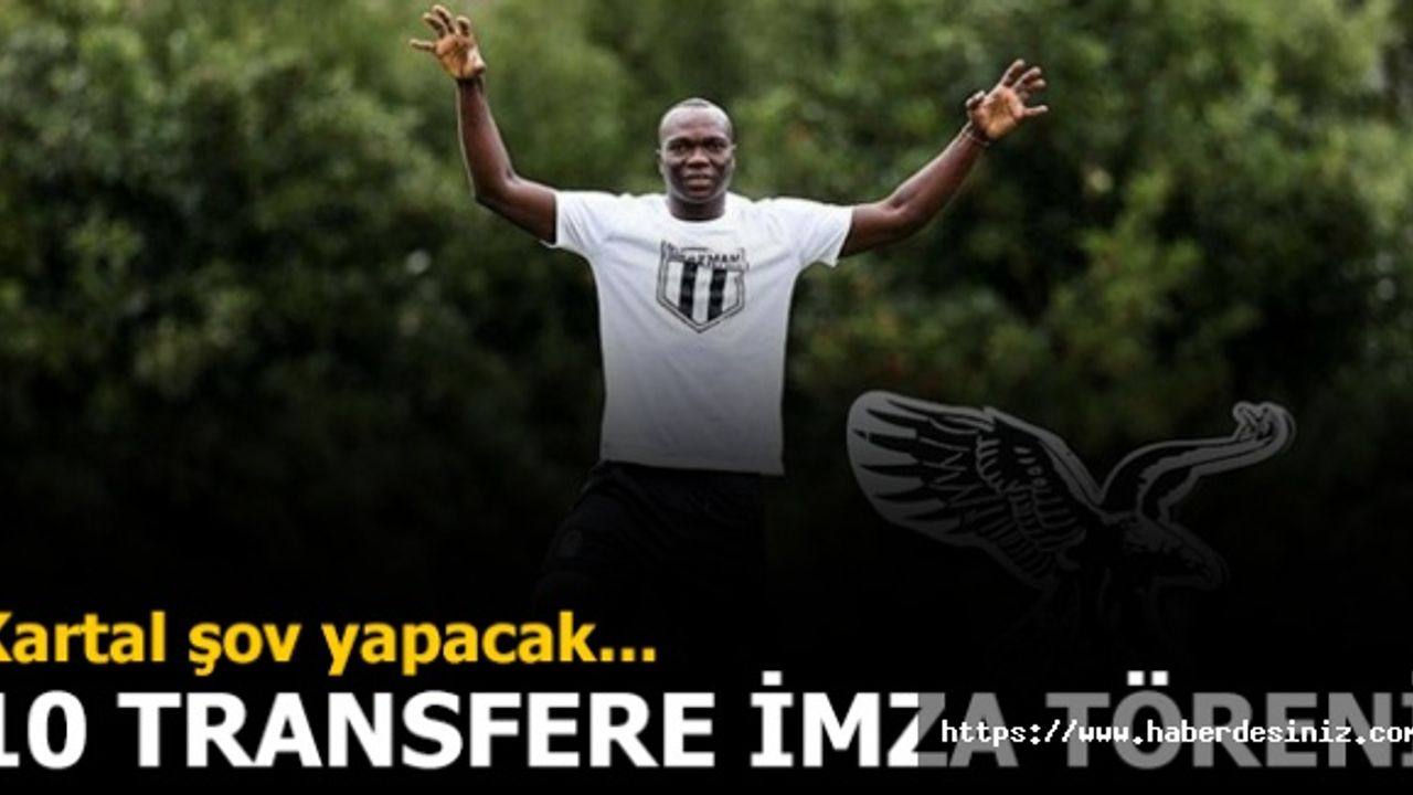 Beşiktaş'tan 10 transfere özel tören