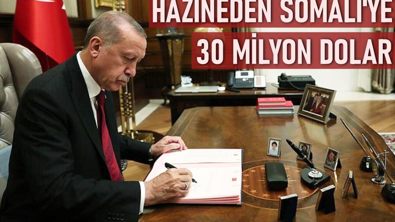 Hazineden Somali'ye 30 milyon dolar