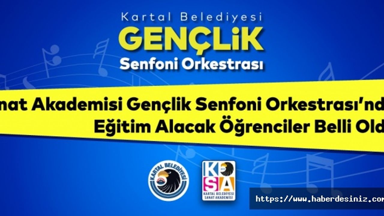 Kartal Gençlik Senfoni Orkestrası yetenek sınavı kazananları