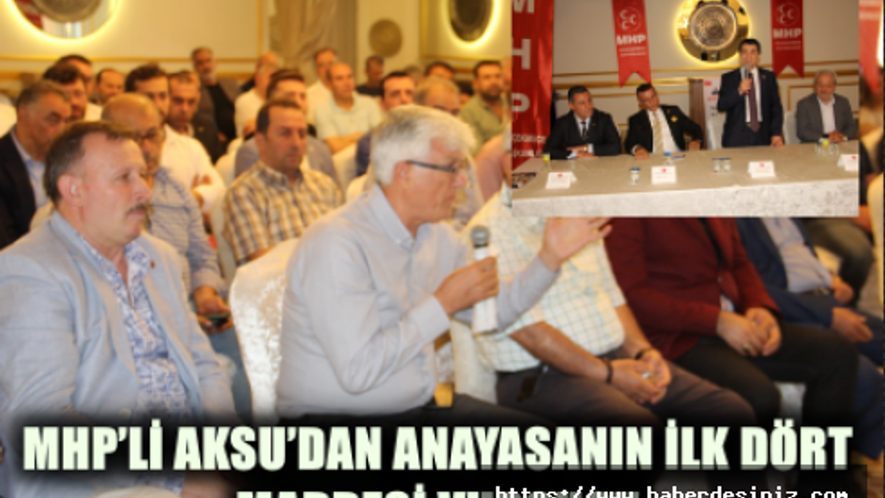 MHP’li Aksu’dan anayasanın ilk dört maddesi vurgusu