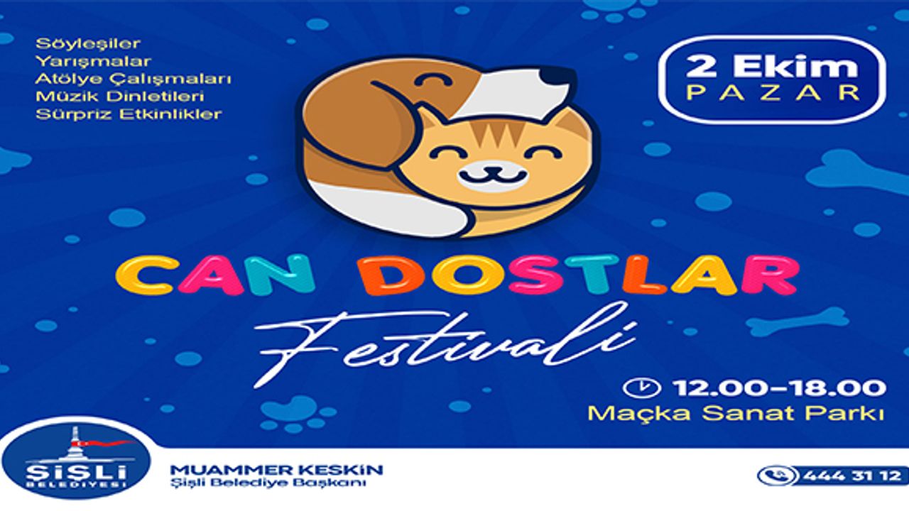 ŞİŞLİLİLER “CAN DOSTLAR FESTİVALİ”NDE BİR ARAYA GELİYOR