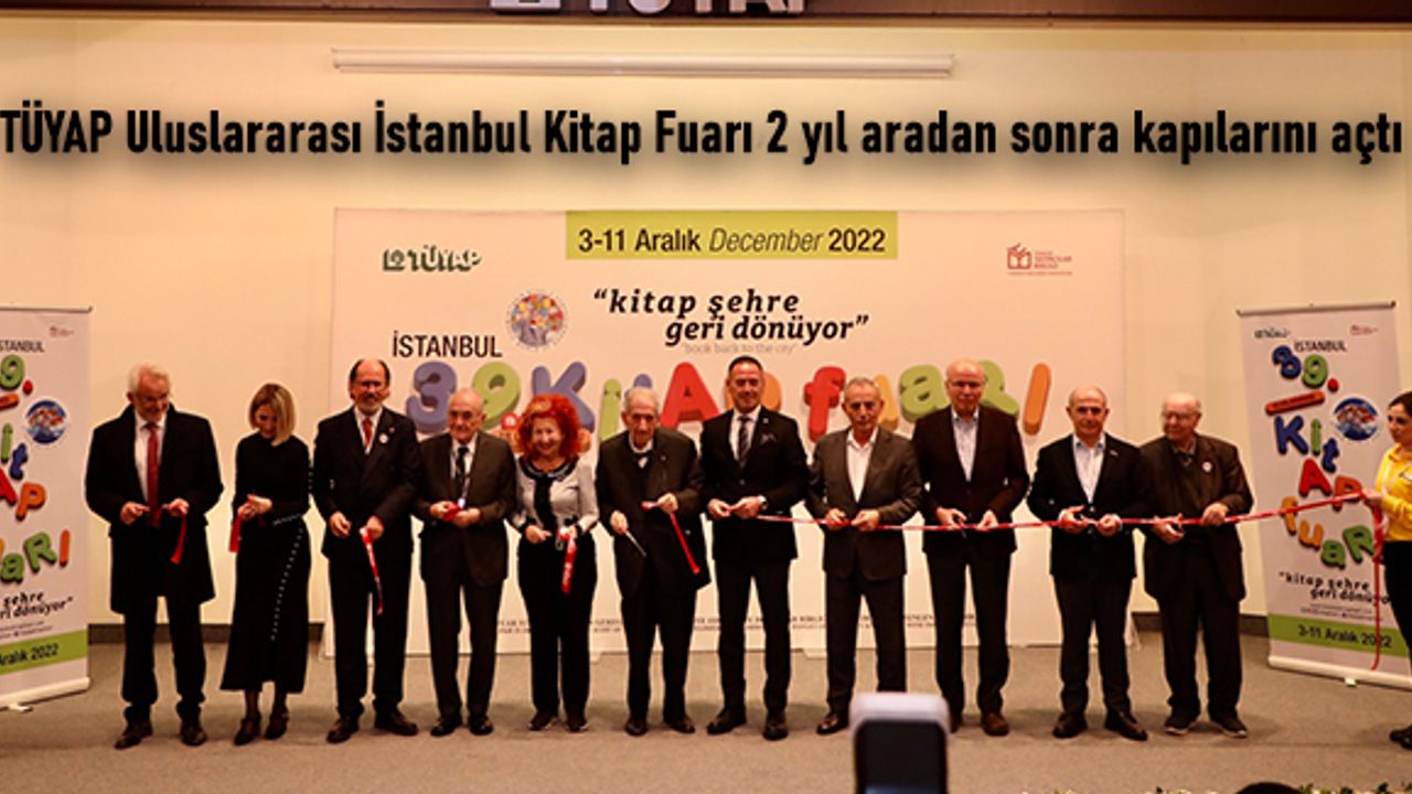 TÜYAP Uluslararası İstanbul Kitap Fuarı 2 yıl aradan sonra kapılarını açtı