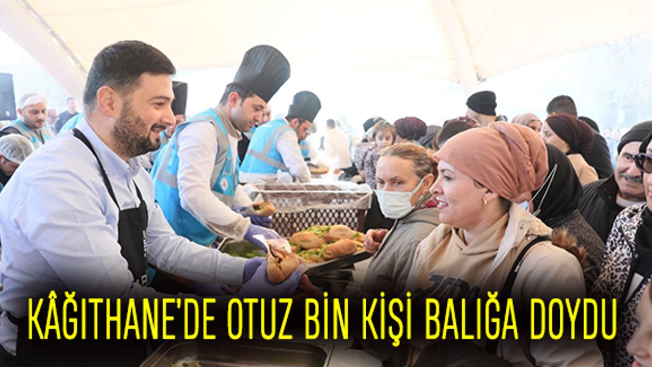 Kâğıthane’de 30 bin kişi balığa doydu