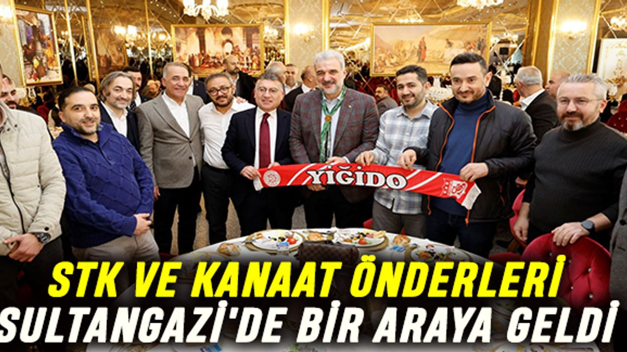 STK ve kanaat önderleri Sultangazi'de bir araya geldi