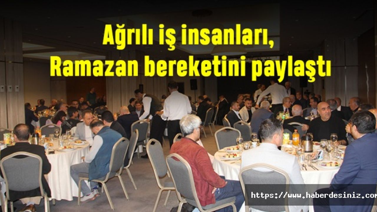 Ağrılı iş insanları, Ramazan bereketini paylaştı