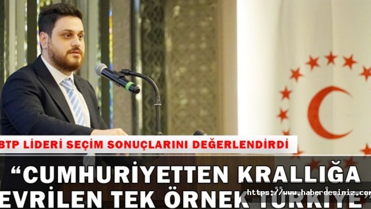 BTP genel başkanı Baş, seçim sonucu değerlendirmesi