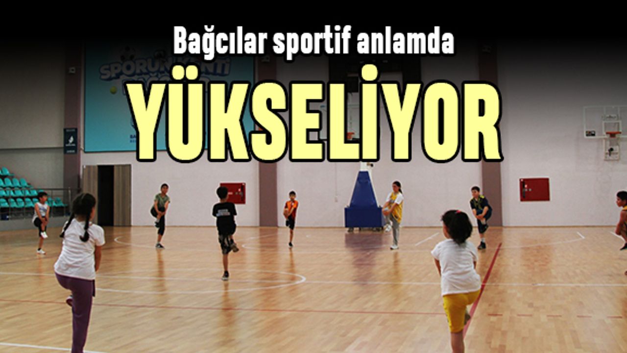 Bağcılar sportif anlamda yükseliyor