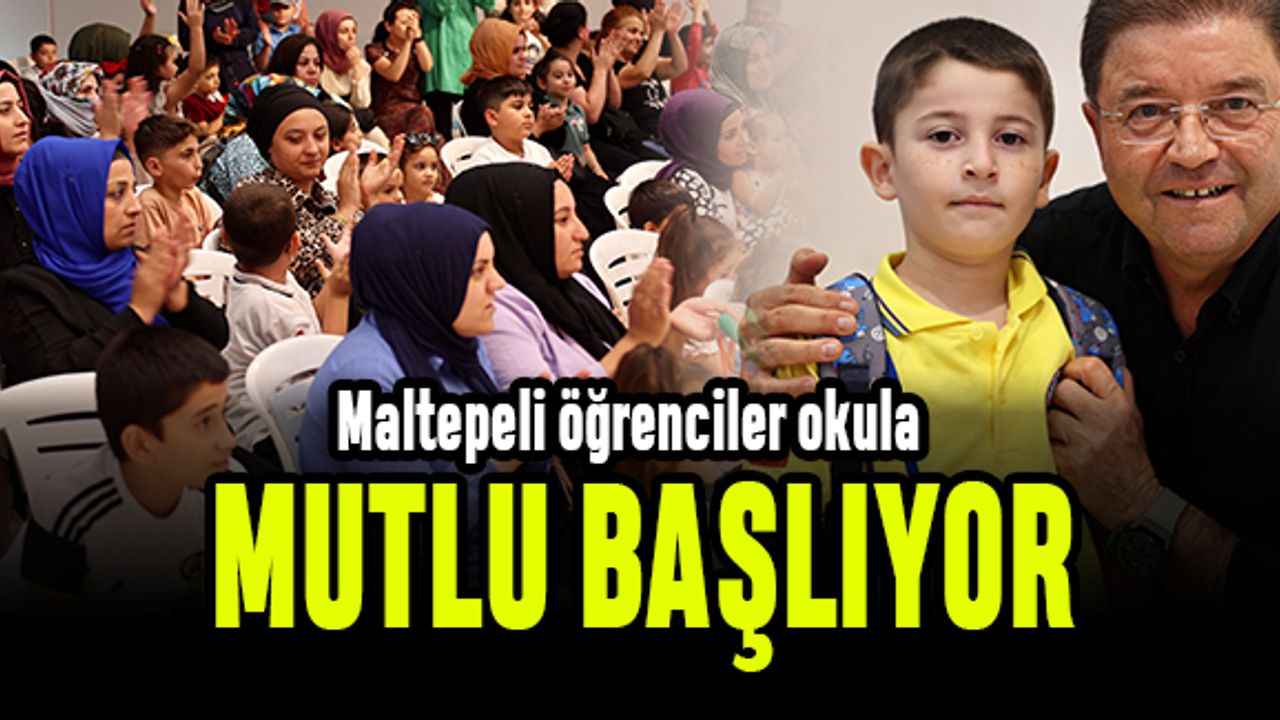 Maltepeli öğrenciler okula mutlu başlıyor