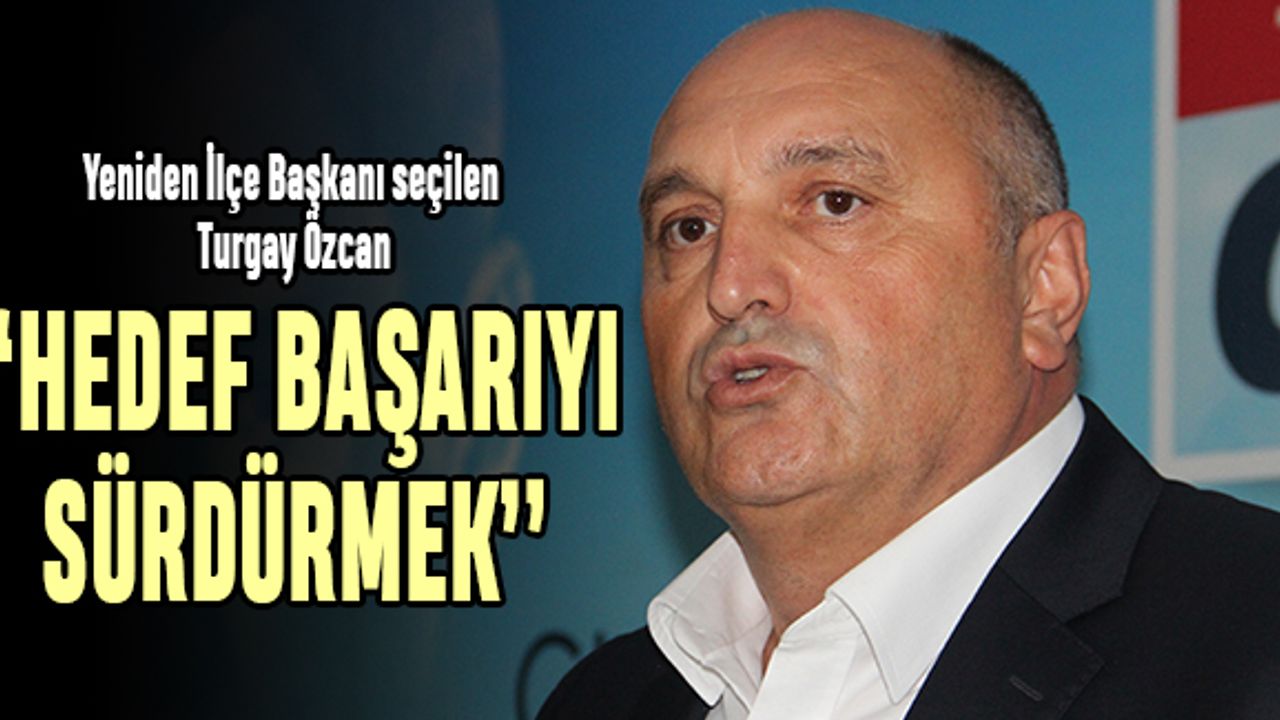 Yendine seçilen Özcan; Hedef başarıyı sürdürmek