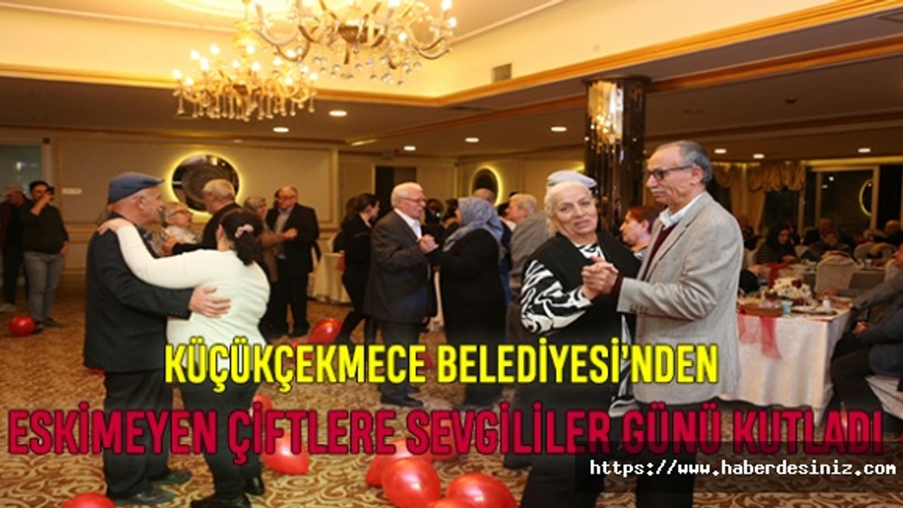 Küçükçekmece Belediyesi’nden eskimeyen çiftlere sevgililer günü kutladı