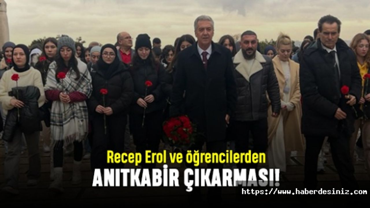 Recep Erol ve öğrencilerden Anıtkabir çıkarması!
