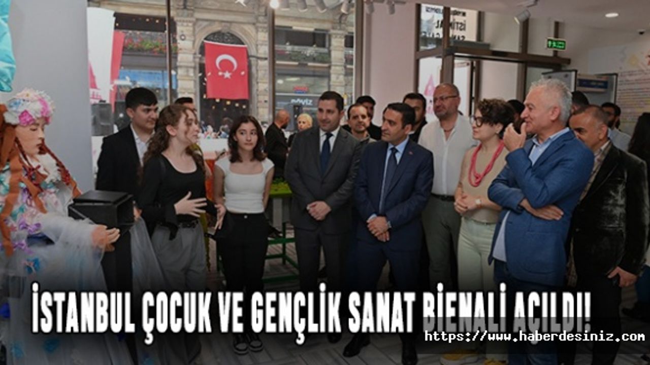 İstanbul Çocuk ve Gençlik Sanat Bienali Açıldı!
