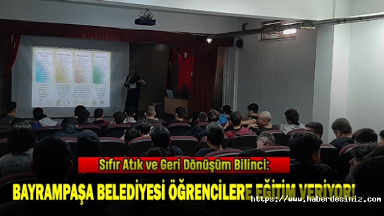 Sıfır Atık ve Geri Dönüşüm Bilinci: Bayrampaşa Belediyesi Öğrencilere Eğitim Veriyor!