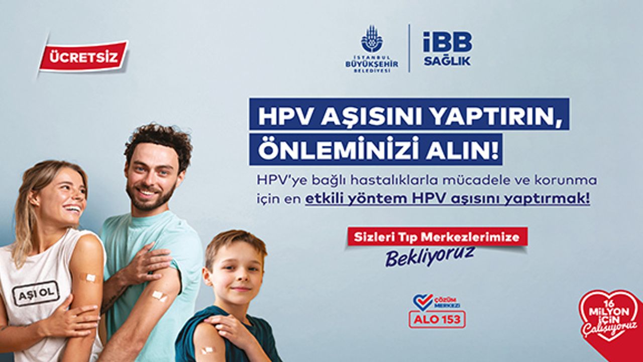 İstanbul Büyükşehir Belediyesi, Ücretsiz HPV Aşı Uygulamasına Başlıyor