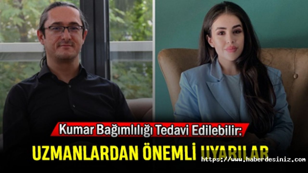 Kumar Bağımlılığı Tedavi Edilebilir: Uzmanlardan Önemli Uyarılar