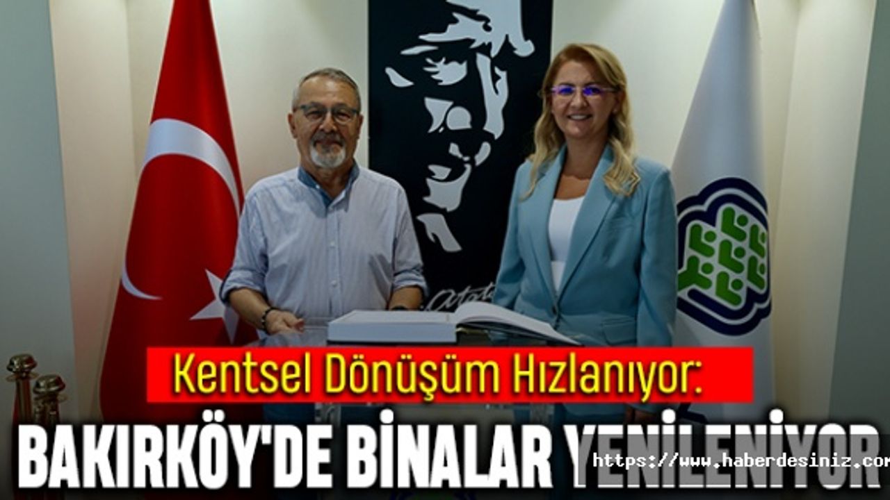 Kentsel Dönüşüm Hızlanıyor: Bakırköy'de Binalar Yenileniyor