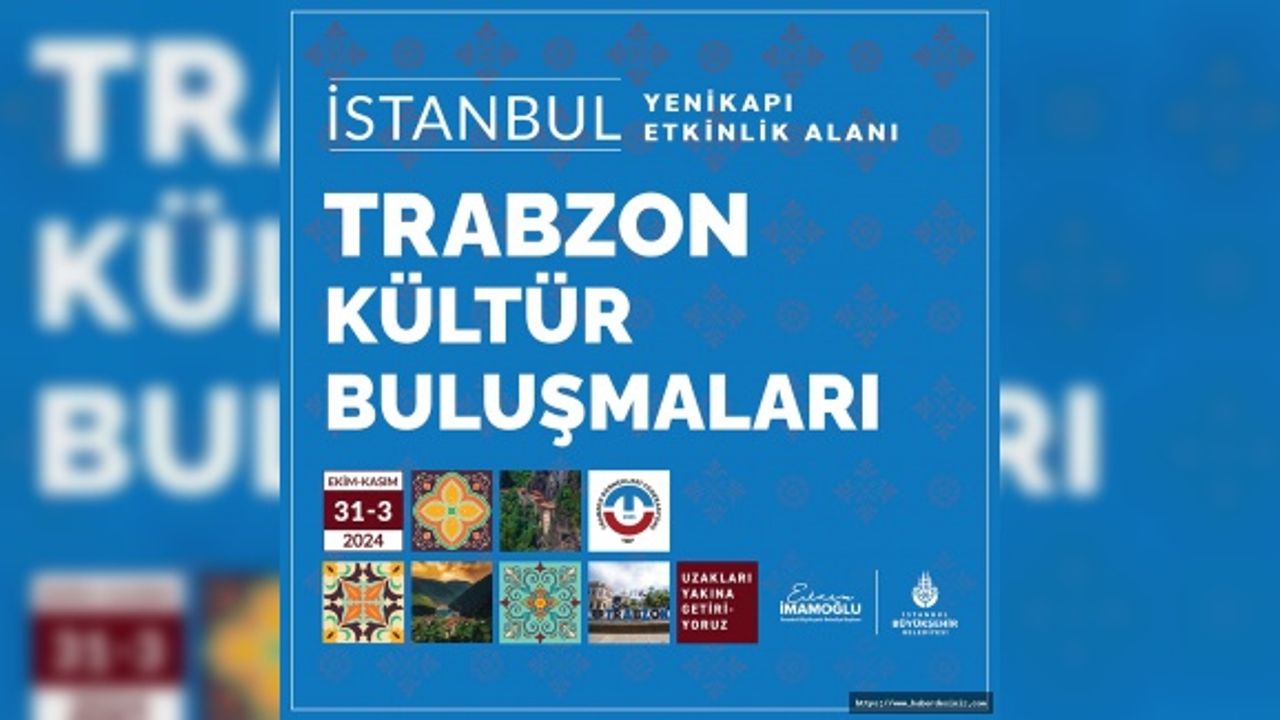 Kültür Buluşmaları'nda Trabzon havası esecek