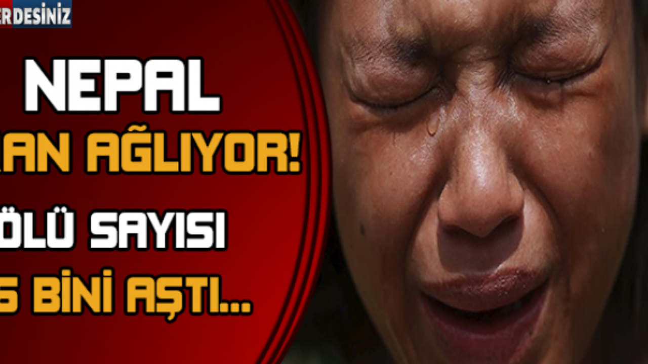 Nepal'deki depremde ölü sayısı 6 bini aştı