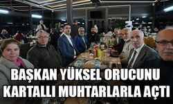 Başkan Yüksel, orucunu Kartallı muhtarlarla açtı