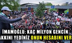 İmamoğlu: Kaç milyon gencin hakkını yediniz onun hesabını verin